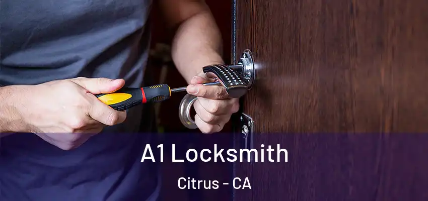  A1 Locksmith Citrus - CA