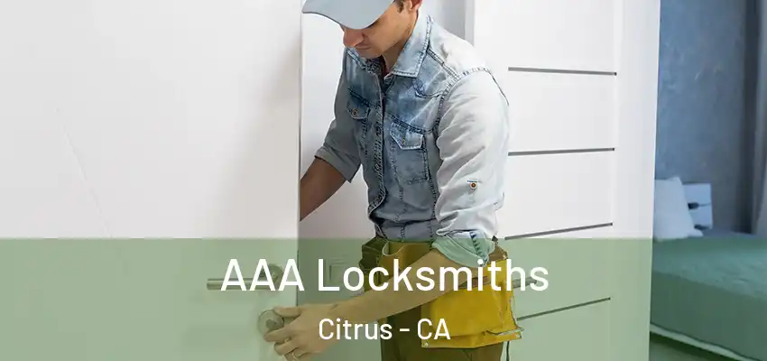 AAA Locksmiths Citrus - CA