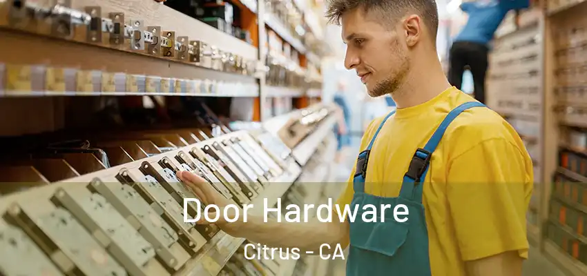  Door Hardware Citrus - CA