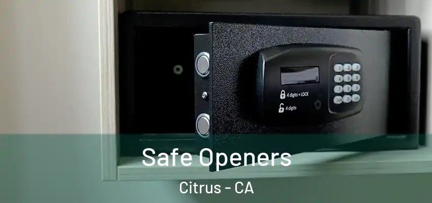  Safe Openers Citrus - CA